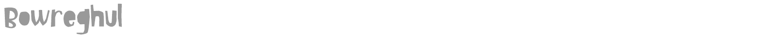Bowreghul font preview